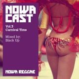 Carnival Time - Blackup Sound (Nowa Reggae Cloudcast - 2012)