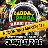 BADDA BADDA RADIO LIVE RECORDING MARCH 30
