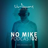 No Mike Podcast 02 - Urbans Magazine