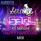 Serenade S3RL Happy Hardcore Mix! 11/4/2013