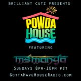 PowdaHouse Sessions Ft. MsManya on GottaHaveHouseradio.com 1-6-13