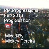PM PROGRESSIONS FEB 2016 PROG SESSION
