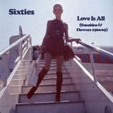 Sixties - Love is All (1966-68)