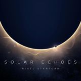 Nigel Stanford-Solar Echoes