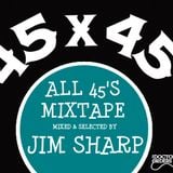 Jim Sharp - All 45's Mixtape