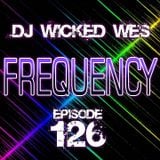 Dj Wicked Wes - Frequency 126
