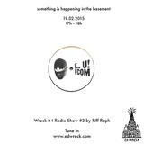 Wreck It ! Radio Show #3