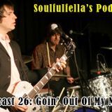Podcast 26 - Goin' Out of My Mind