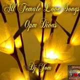 All Female Love Songs - OPM Divas