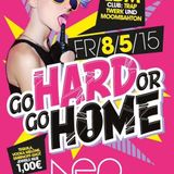 Go Hard Or Go Home Warmupmix @ Neo Club & Cuisine, 08.05.2015