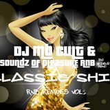 Classic Shit - Rnb Remixes Vol.1 by Soundz Of Pleasure & Dj Mb Cult
