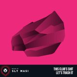 2013.08 This Club's Shit, Let's Trash It