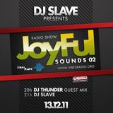DJ Slave-JoyFul Sounds Radio Show 002 ( Vibes Radio Station 13.12.11 )