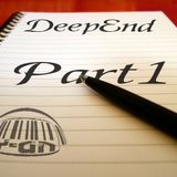 Deep End (Part I )