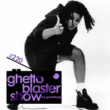 GHETTOBLASTERSHOW #220 (apr. 25/15)