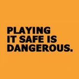 David Duriez Playing it Safe is Dangerous episode 4