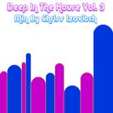 Deep In The House #3 (By Chriss Izovitch)