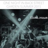 One Night In Back Garden Club Summer 2015 Third Hour