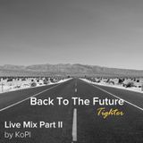 KoPI - Back To The Future Tighter @ Live mix part II