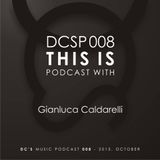 DCSP008 - Gianluca Caldarelli - This Is Podcast by DC'S Music