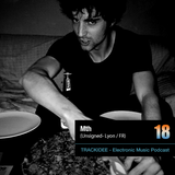TRACKIDEE PODCAST 18 - Mth (Unsigned - Lyon / Fr)