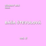 Sunday Mix With Basa Stevulova vol.2 02/14