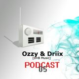 Deep And Bass Music Podcast 05 with Ozzy & Driix