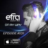 On My Way #020 - Efra Guest Mix
