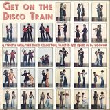 Get on the Disco Train - A strictly vinyl pure Disco collection selected and mixed by DJ UgoRob