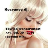 Kosvanec dj. - Tour de TrancePerfect xxt.vol.30-2015 (Special Mix)