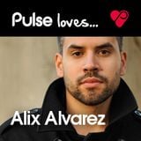 Pulse Loves... Alix Alvarez