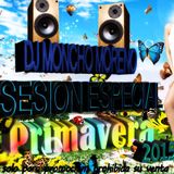 Sesion Especial Primavera 2015 (Dj Moncho Moreno)