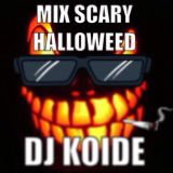 Mix Scary Halloweed - Dj Koide (Birthdate Edition)