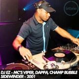 DJ EZ & Viper, Juiceman, Dappa, Champagne Bubblee - Live at Sidewinder 2001