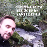 SANTI LOPEZ ft. OTOÑO PROMO SET 2015