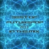 Best Of Futurepop 2013 In The Mix