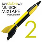 Jay Dobie - Munich Mixtape 2