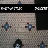 Bastian Tiles presents Discover 10
