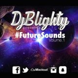 @DJBlighty - #FutureSounds Volume.1 (Future Beats, R&B, Hip Hop & Bass)