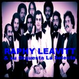 RADIO SALSA CLÁSICA CON EL CAOBO | 13 DE AGOSTO 2015 | ¡RAPHY LEAVITT & SU ORQUESTA LA SELECTA!