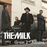 The Milk, Podcast 02 - Great 2nd Records