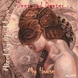 Deep and Deeper My House - Oct-2013 - Mixed by Dj El Loco