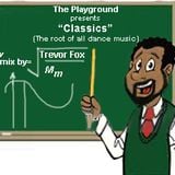 The Playground presents "Classics" (The Root Of All Dance Music)