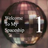 Welcome To My Spaceship #1