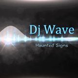 Dj Wave - Haunted Signs