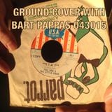 GROUND COVER WITH BART PAPPAS 043015
