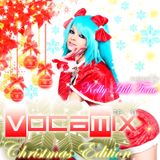 Kelly Hill Tone - ★ VOCAMIX ★ EP. 8 - Special Christmas Edition - December 2014
