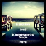 LIVE @ St. Tropez Ocean Club Curaçao August 4, 2012 - PART II