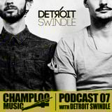 Champloo Music Podcast #07 DETROIT SWINDLE