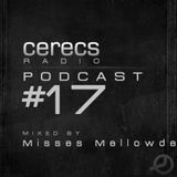 Cerecs Radio Podcast #17 with Dj Miss Melowdee